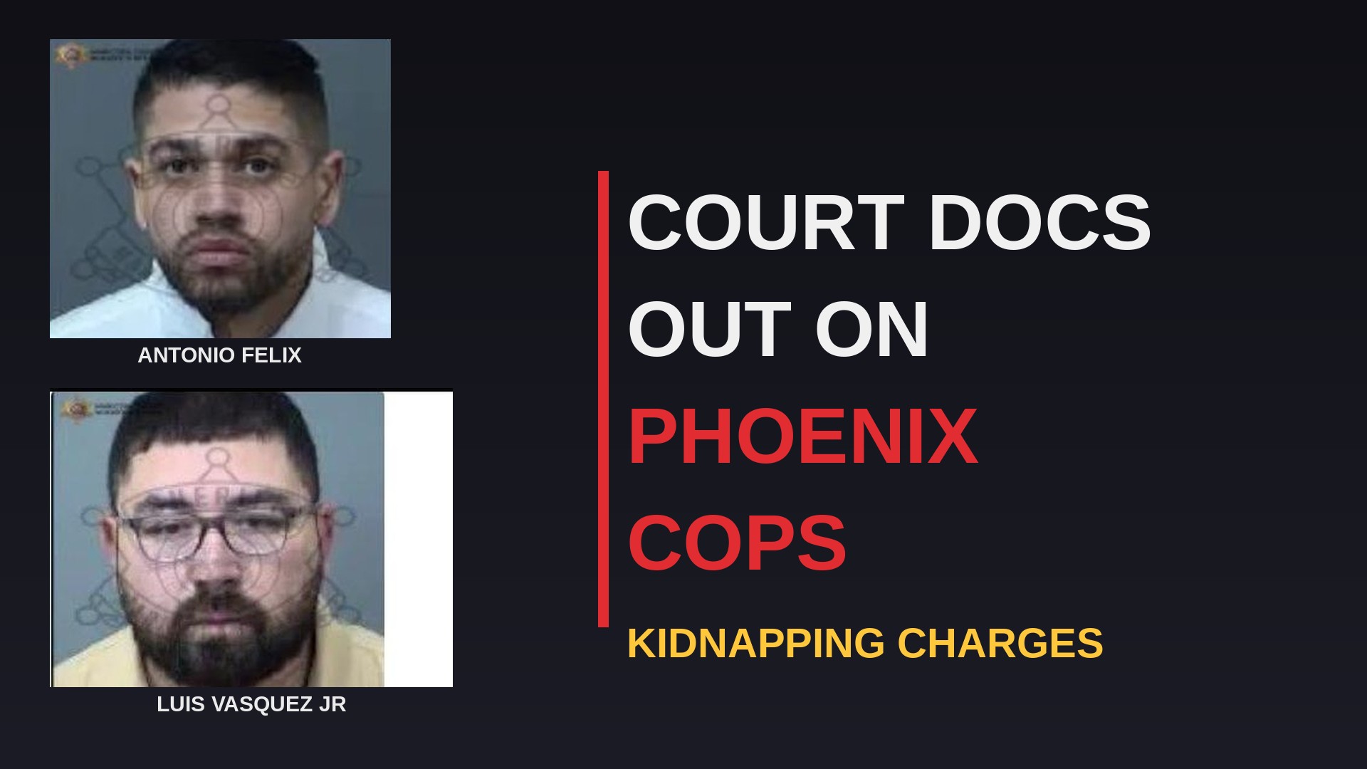Court Docs Reveal What Phoenix Cops Felix And Vasquez Did During Unreported Stop