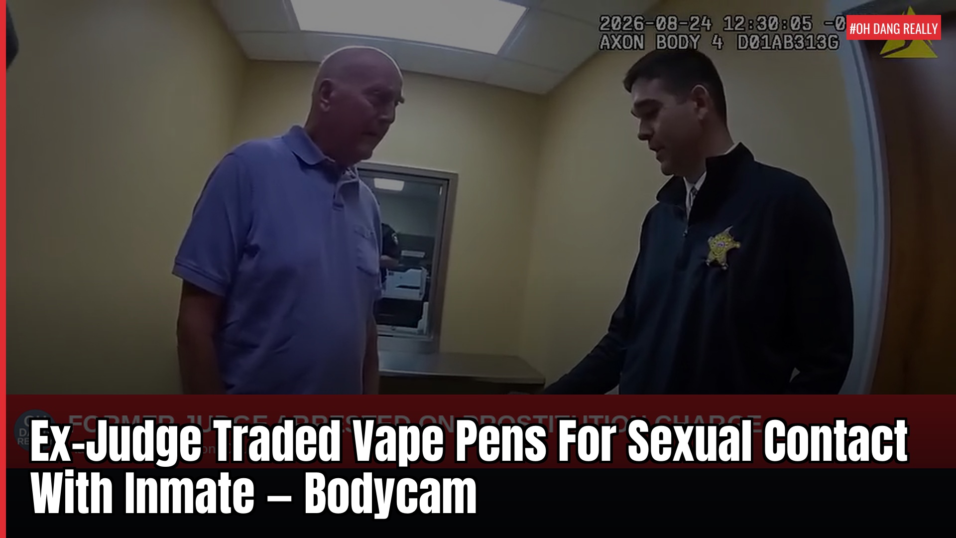 Ex-Judge Traded Vape Pens For Sexual Contact With Inmate — Bodycam